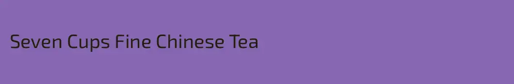 Seven Cups Fine Chinese Tea